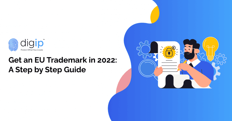 Get an EU Trademark in 2022: A Step by Step Guide