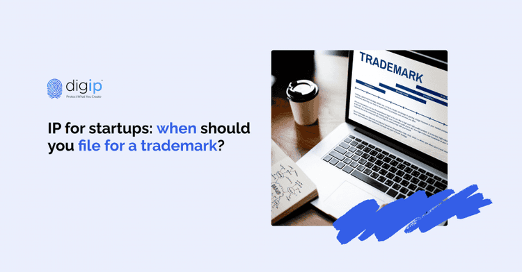 IP for startups: when should you file for a trademark?